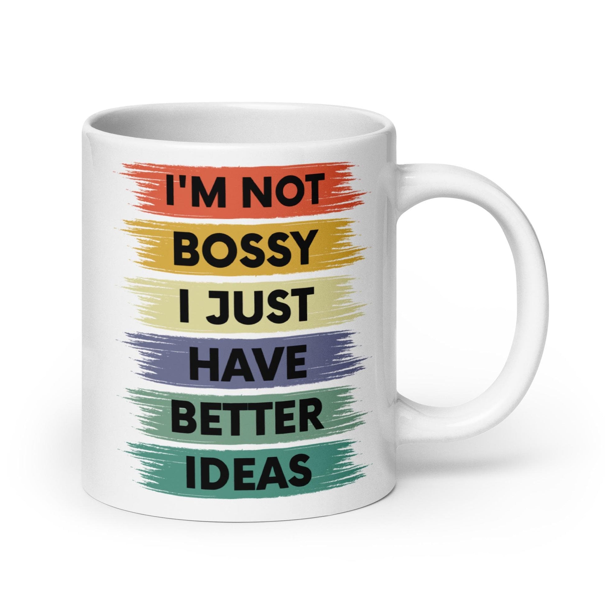I&#39;m not Bossy I just have Better Ideas